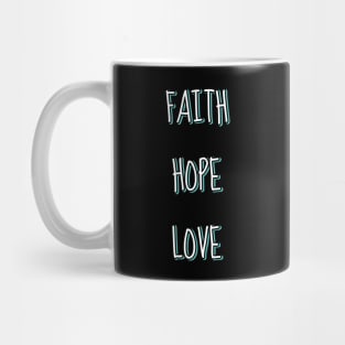 Faith hope love Mug